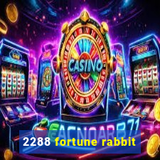 2288 fortune rabbit